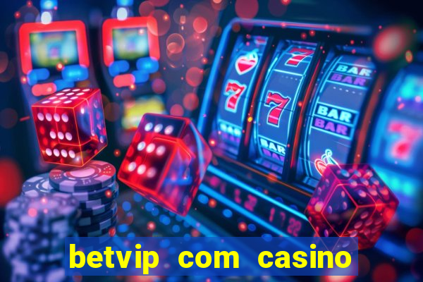 betvip com casino pgsoft fortune tiger